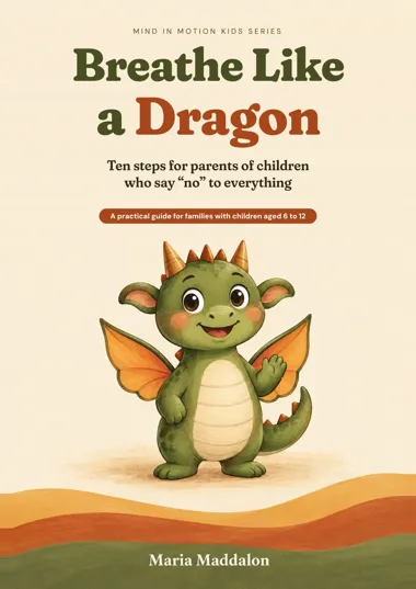 Cover of Breathe Like a Dragon, a book about challenging behaviour for children by Maria Maddalon
