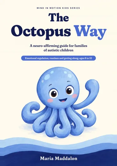 Cover of The Octopus Way, a book about autism for children by Maria Maddalon